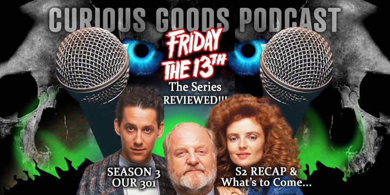 Curious Goods Podcast - Our 301 - Recapping Season 2 & Launching Season 3