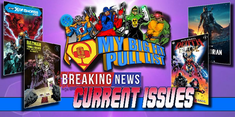 My Big Fat Pull List - Volume 3 - Current Issues: Episode 9 (Oct./Nov. 2020)