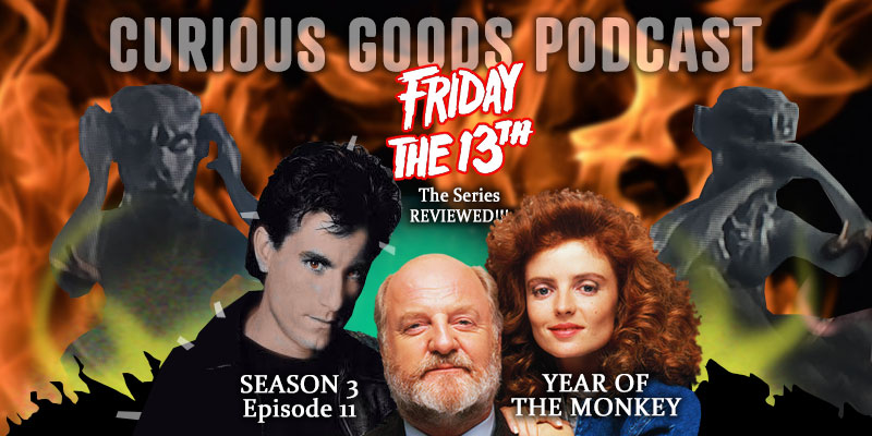 Curious Goods Podcast - Season 3, Episode 11, Year of the Monkey