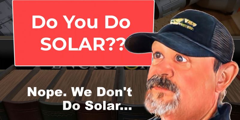 We Dpmt Do Solar - But There's STILL a LOT to Talk About: The Home Improvement Encyclopedia