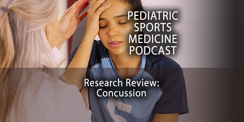 Pediatric Sports Medicine Podcast: Research Review: Concussion