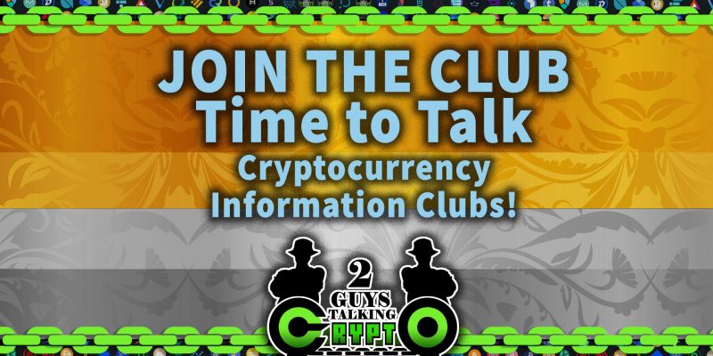 2GuysTalking Crypto: Join the Club: Time to Talk Cryptocurrency Information Clubs